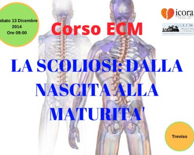 Corso ecm – LA SCOLIOSI: DALLA NASCITA ALLA MATURITA’