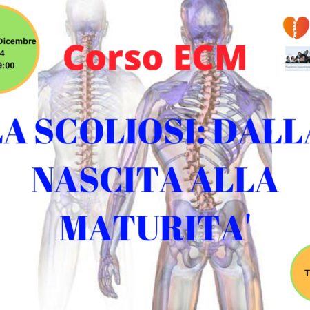 Corso ecm – LA SCOLIOSI: DALLA NASCITA ALLA MATURITA’